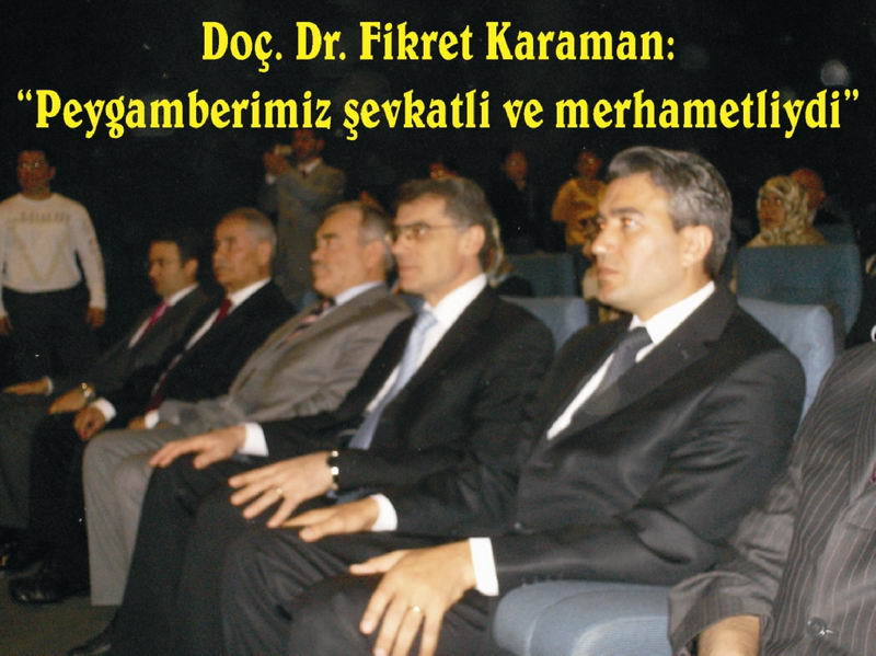 KARAMAN: PEYGAMBERİMİZ ŞEFKATLİ VE MERHAMETLİYDİ