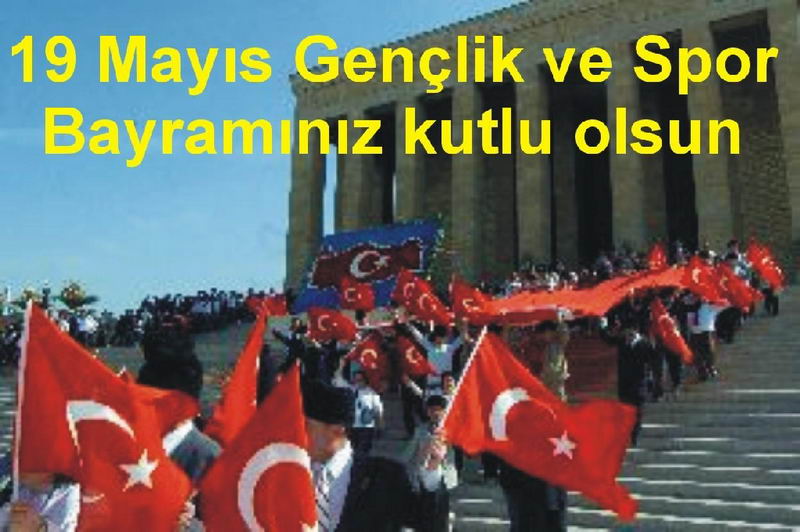 19 Mayıs Türkiye ve dış temsilciliklerde kutlanıyor
