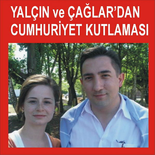 YALÇIN VE ÇAĞLAR'DAN CUMHURİYET KUTLAMA MESAJI