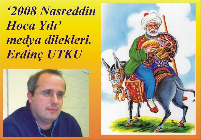 '2008 Nasreddin Hoca Yılı' medya dilekleri..