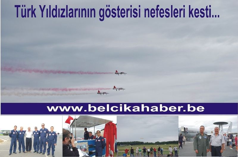 Türk Yıldızlarının  Belçikadaki gösterileri herkesi büyüledi.