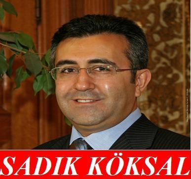 Sadık Köksal'dan siyasi mesajlar...
