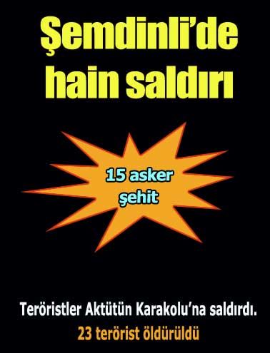 ŞEMDİNLİ'DE HAİN SALDIRI: 15 ŞEHİT