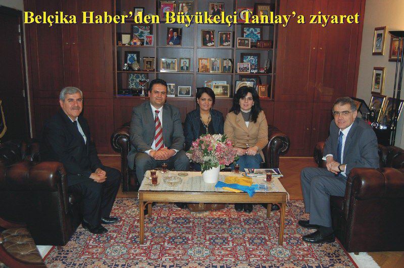 BELÇİKA HABERDEN 'BÜYÜKELÇİ TANLAY'A ZİYARET