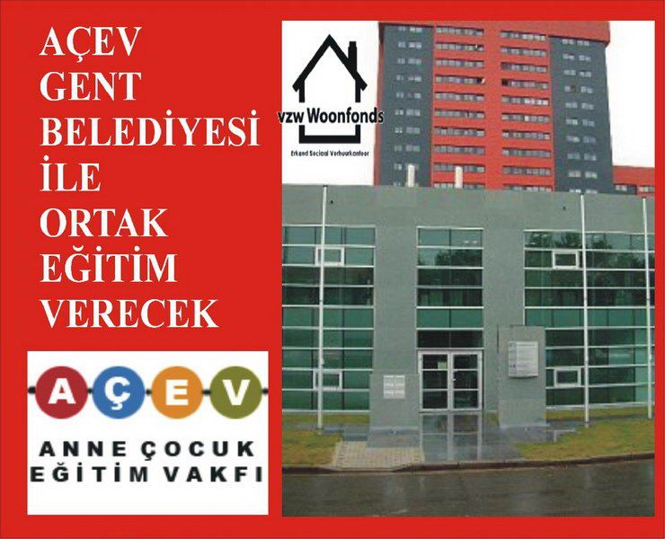 GENT BELEDİYESİ VE  AÇEV ORTAK PROJEYLE EĞİTİM VERECEK