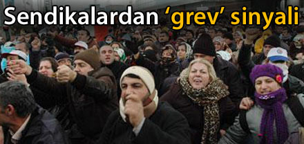 Türk-İş'ten grev sinyalleri