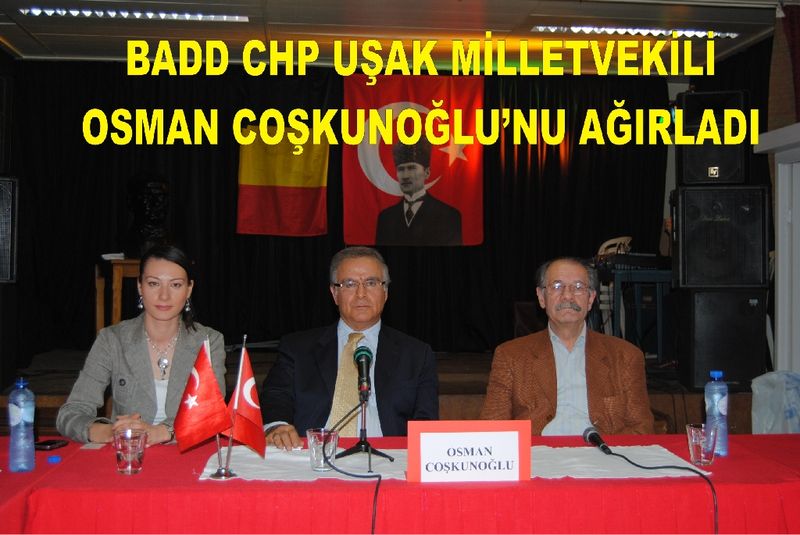 CHP UŞAK MILETVEKİLİ COŞKUNOĞLU BADD'IN KONUĞUYDU