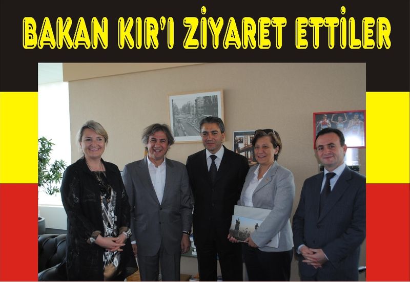 İSTANBUL HEYETİ BAKAN KIR'I ZİYARET ETTİ