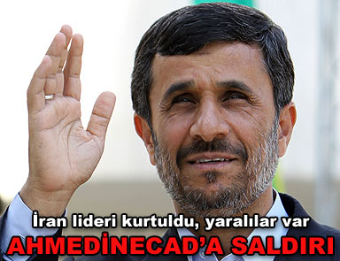 Ahmedinecad'a saldırı