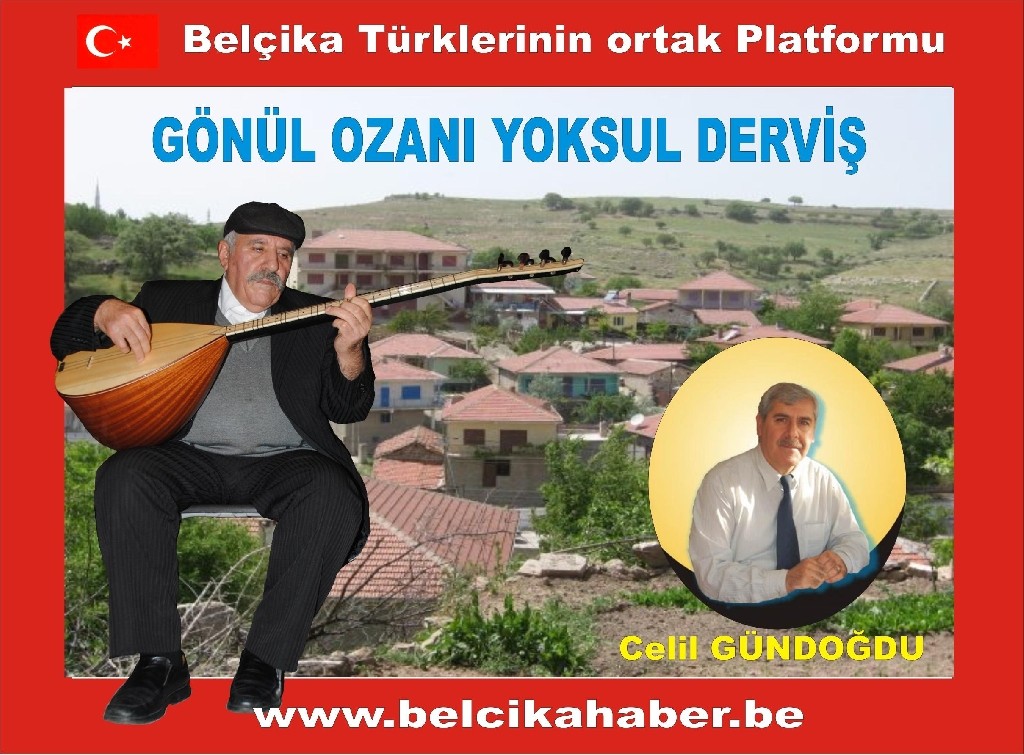 GÖNÜL OZANI YOKSUL DERVİŞ/ Celil GÜNDOĞDU