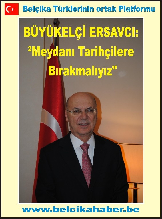 BÜYÜKELÇİ ERSAVCI: