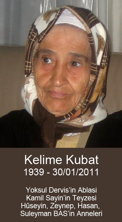 OZAN YOKSUL DERVİŞ'İN ABLASI KELİME KUBAT VEFAT ETTİ