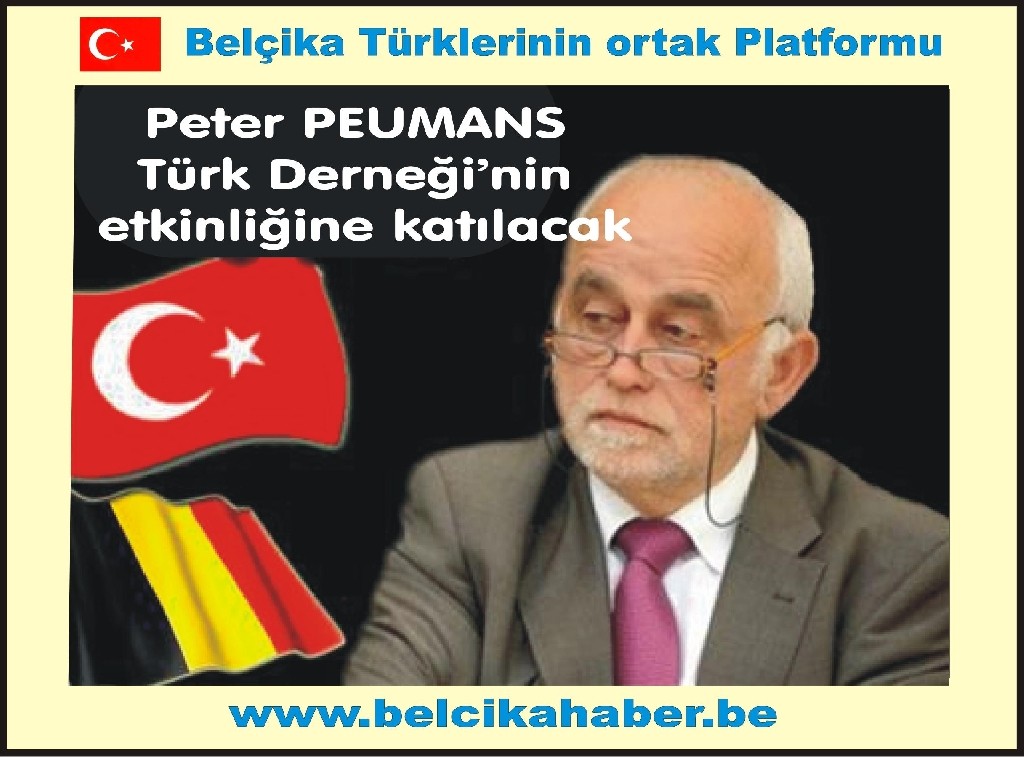 Peter PEUMANS Türk derneğinin etkinliğine katılacak