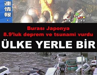 Japonya 8.9'la sarsıldı, tsunami ülkeyi vurdu 