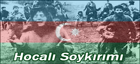 ERMENİLERİN AZERBAYCAN'DA YAPTIĞI KATLİAMLAR