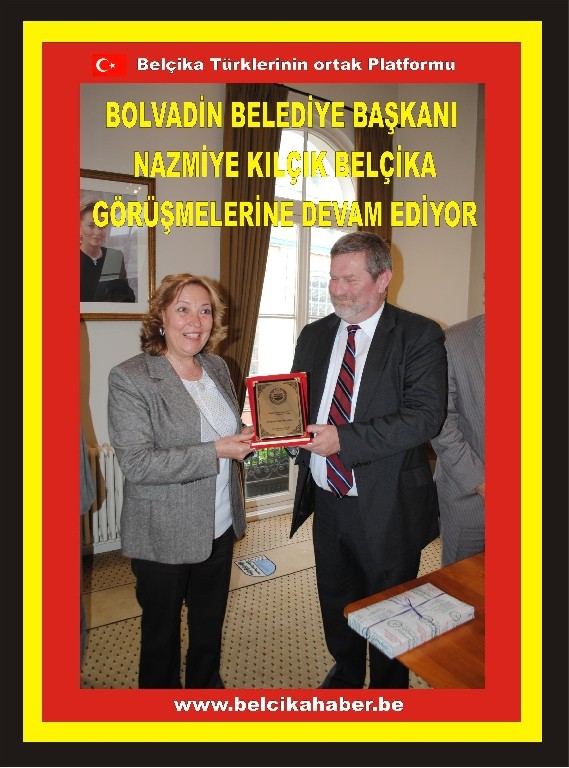 BOLVADİN BELEDİYE BAŞKANI NAZMİYE KILÇIK BELÇİKA GÖRÜŞMELERİNE DEVAM EDİYOR