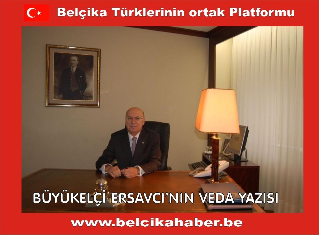 BÜYÜKELÇİ N. MURAT ERSAVCI’NI VEDA MESAJI