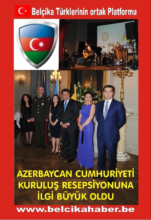 AZERBAYCAN CUMHURİYETİ BAĞIMSIZLIK RESEPSİYONUNA BÜYÜK İLGİ OLDU