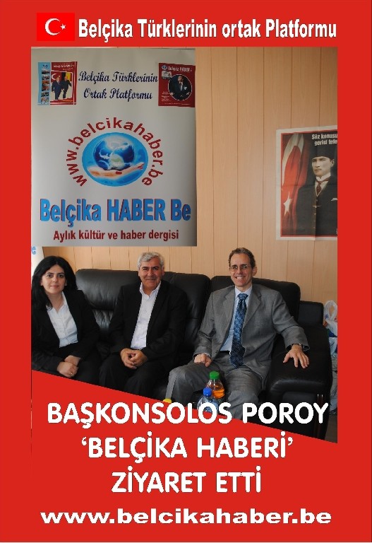 BAŞKONSOLOS MEHMET POROY 'BELÇİKA HABER'İ ZİYARET ETTİ