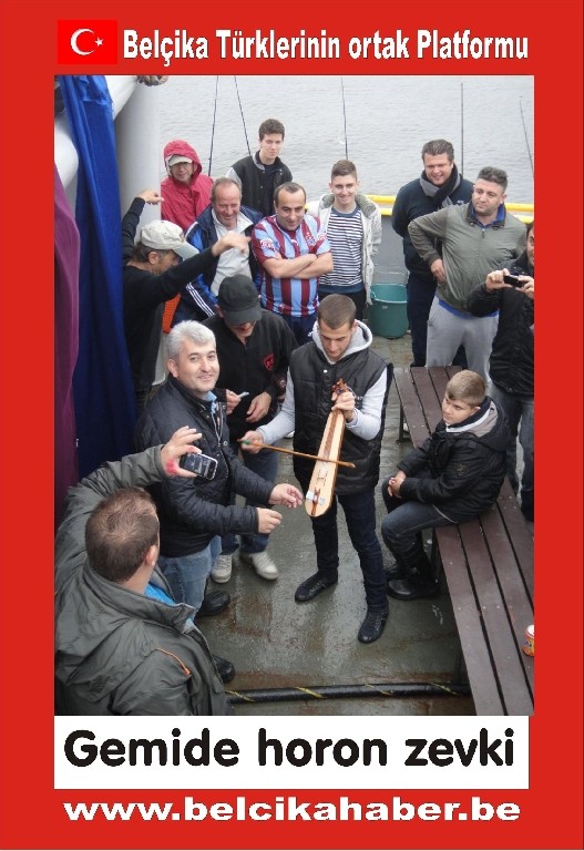 TRABZONLULAR BELÇİKA'DA BALIK TUTUP GEMİDE HORON TEPTİLER