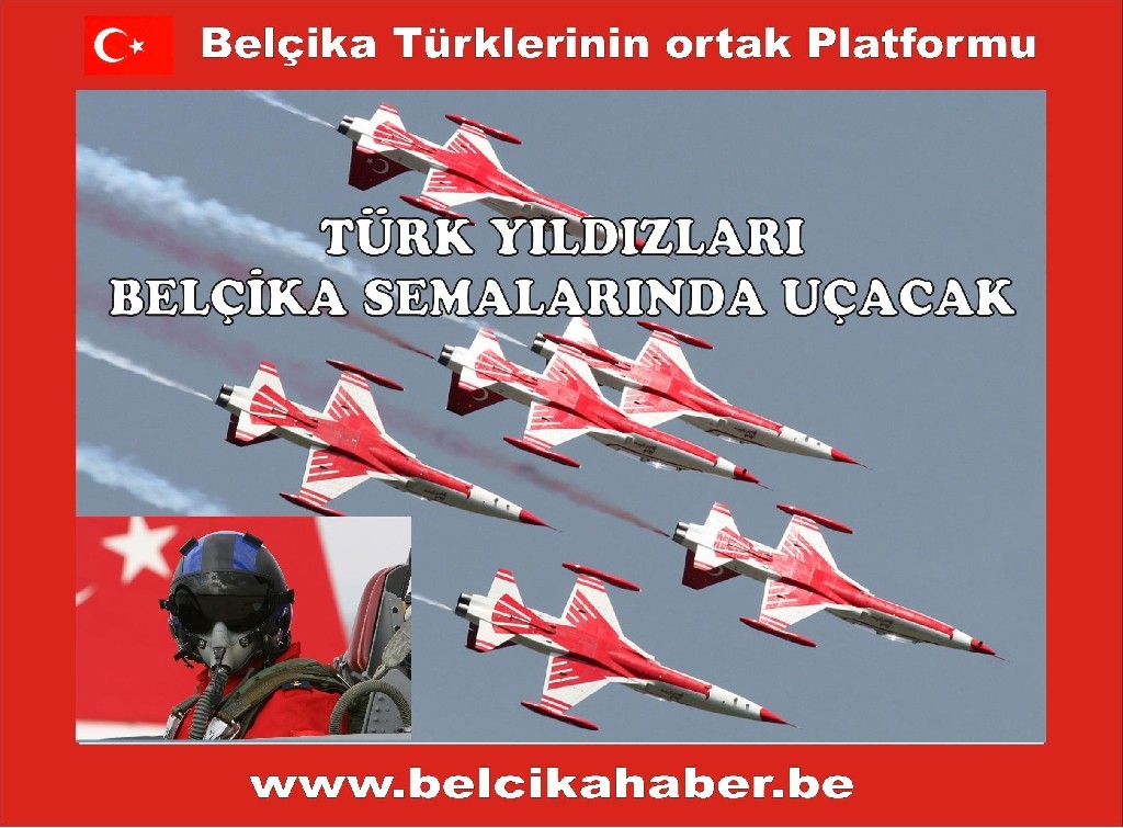Türk Milletinin Cesur Kanatları “Türk Yıldızları” Belçika Semalarında 