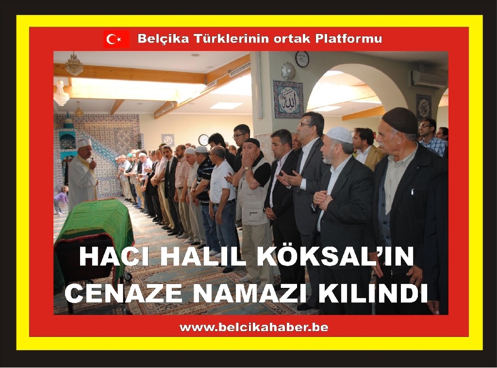 HACI HALİL KÖKSAL'IN CENAZE NAMAZI KILINDI