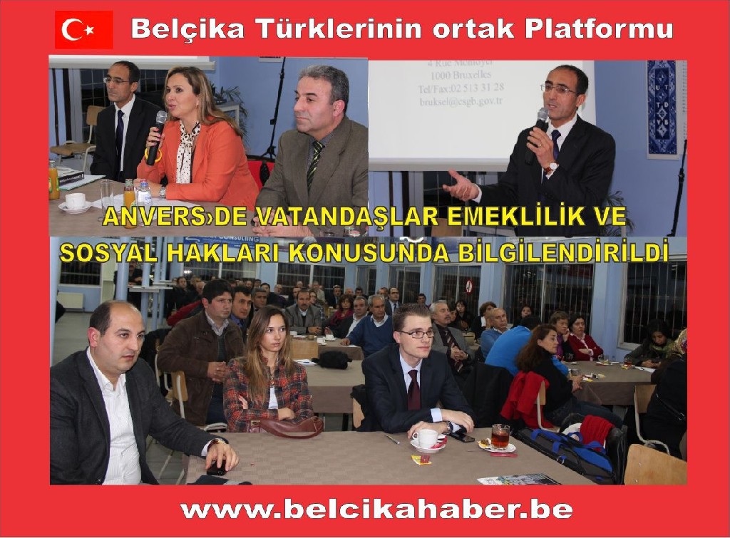 ANVERS'TE VATANDAŞLAR EMEKLİLİK VE SOSYAL HAKLAR KONUSUNDA BİLGİLENDİRİLDİ