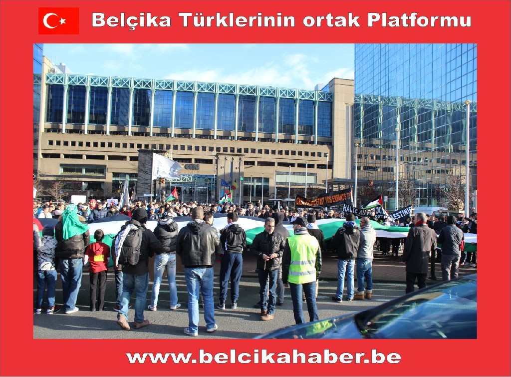 SİYONİST İSRAİL'İN GAZZA KATLİAMI BRÜKSEL'DEN PROTESTO EDİLDİ