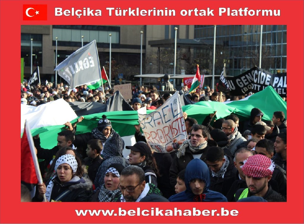 SİYONİST İSRAİL'İN GAZZA KATLİAMI BRÜKSEL'DEN PROTESTO EDİLDİ