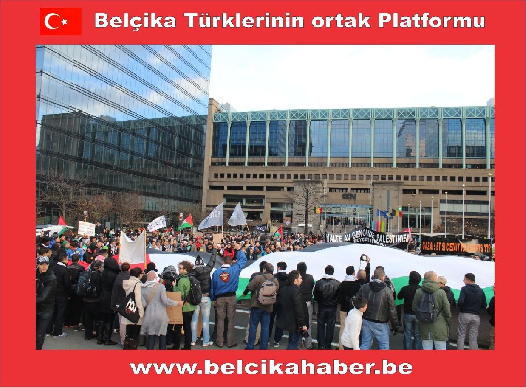 SİYONİST İSRAİL'İN GAZZA KATLİAMI BRÜKSEL'DEN PROTESTO EDİLDİ