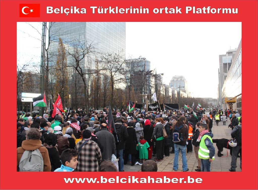 SİYONİST İSRAİL'İN GAZZA KATLİAMI BRÜKSEL'DEN PROTESTO EDİLDİ