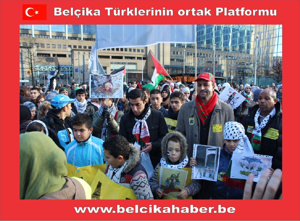 SİYONİST İSRAİL'İN GAZZA KATLİAMI BRÜKSEL'DEN PROTESTO EDİLDİ