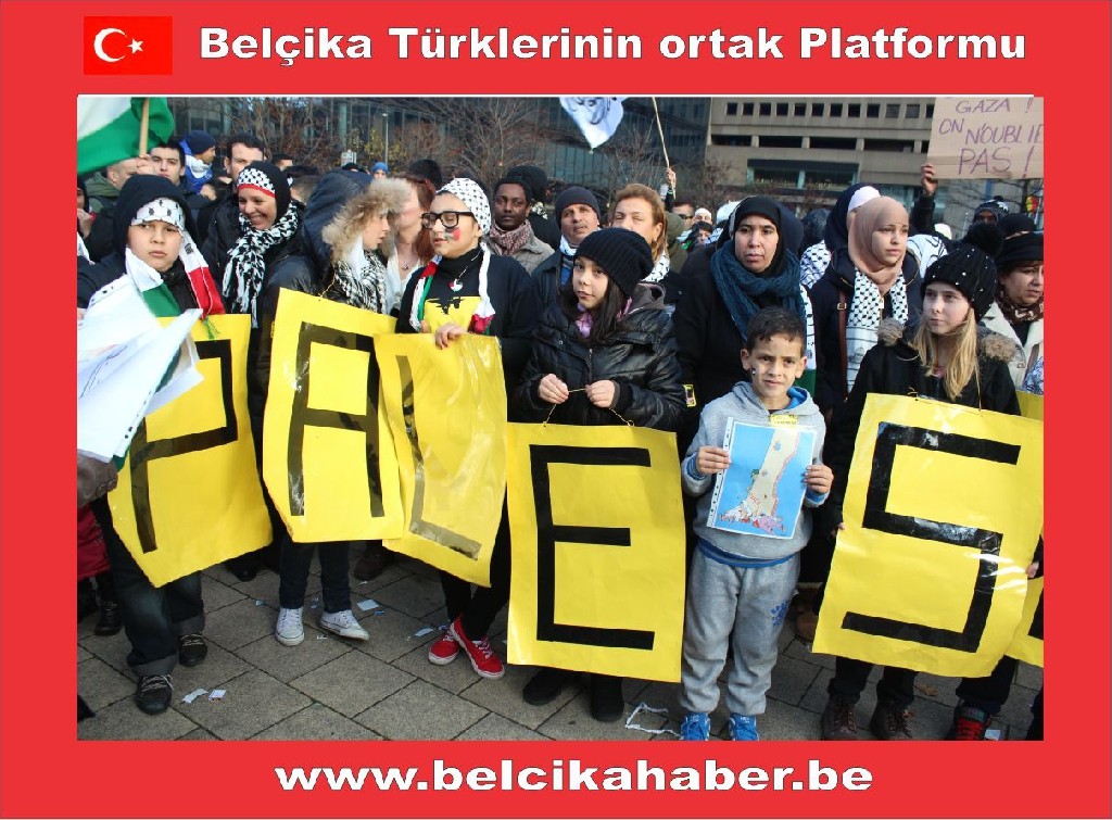 SİYONİST İSRAİL'İN GAZZA KATLİAMI BRÜKSEL'DEN PROTESTO EDİLDİ