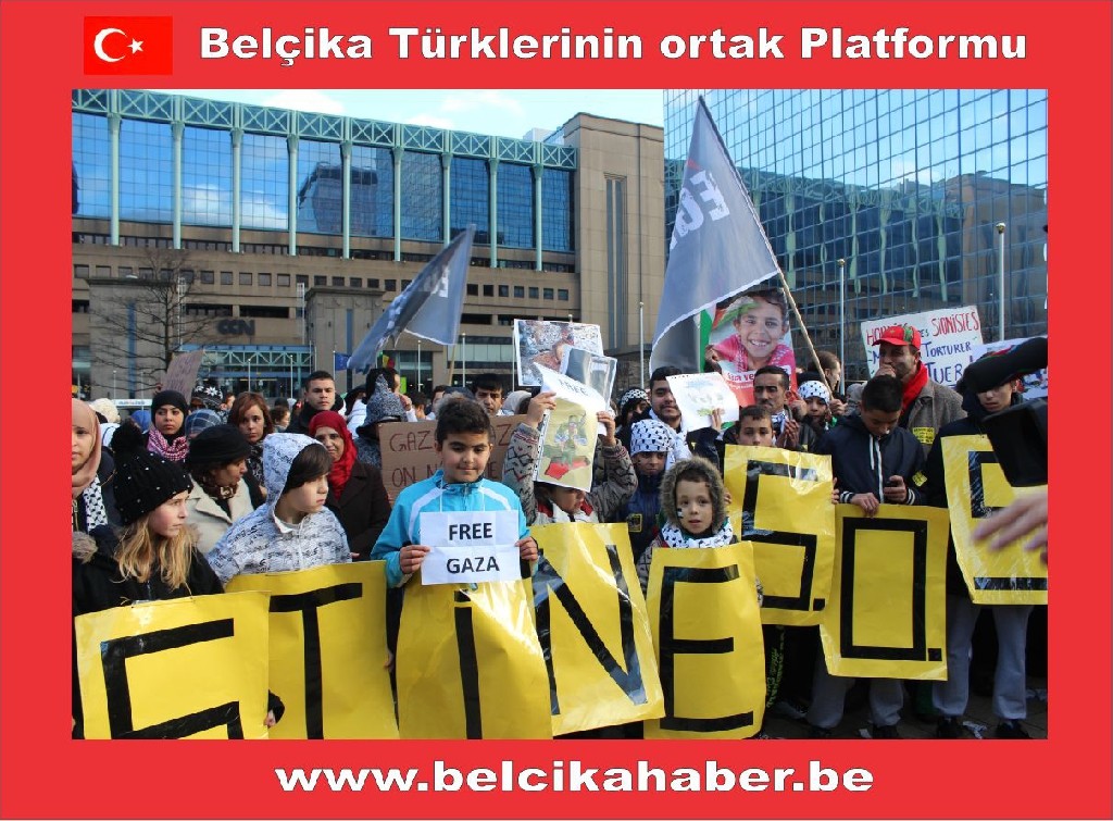 SİYONİST İSRAİL'İN GAZZA KATLİAMI BRÜKSEL'DEN PROTESTO EDİLDİ