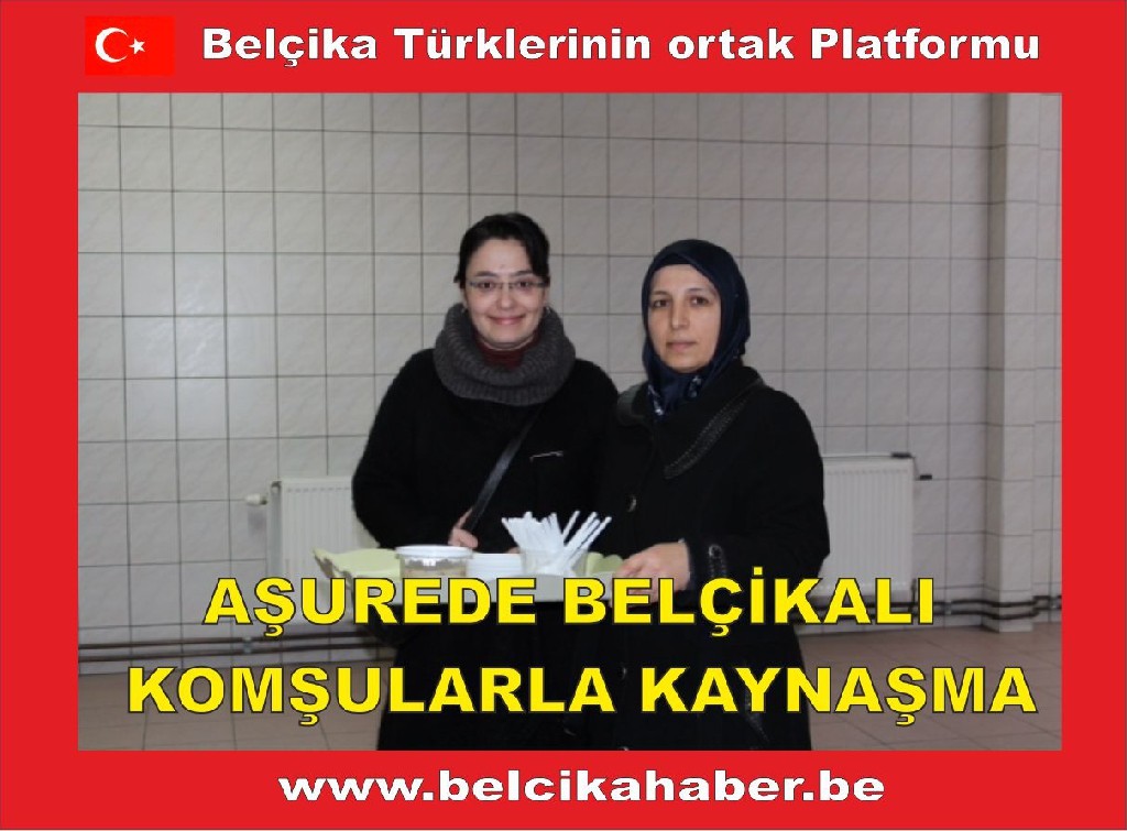 AŞUREDE BELÇİKALI KOMŞULARLA KAYNAŞMA