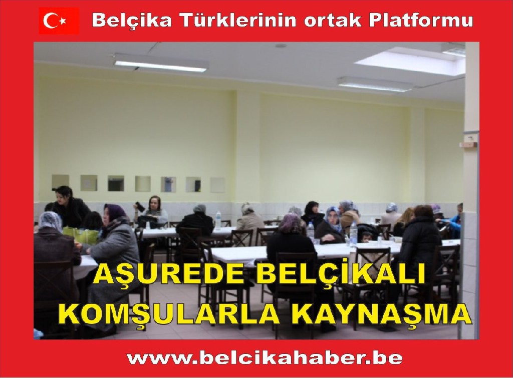 AŞUREDE BELÇİKALI KOMŞULARLA KAYNAŞMA