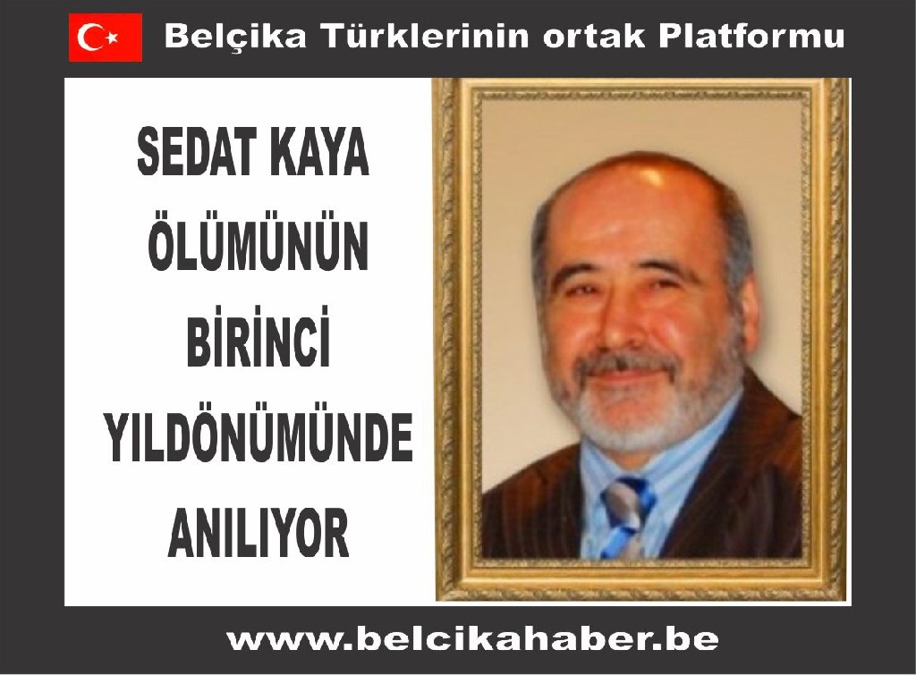 SEDAT KAYA ÖLÜMÜNÜN BİRİNCİ YILDÖNÜMÜNDE ANILACAK