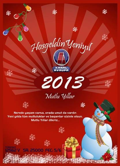 YENİ YILINIZ KUTLU OLSUN. HOŞGELDİN 2013