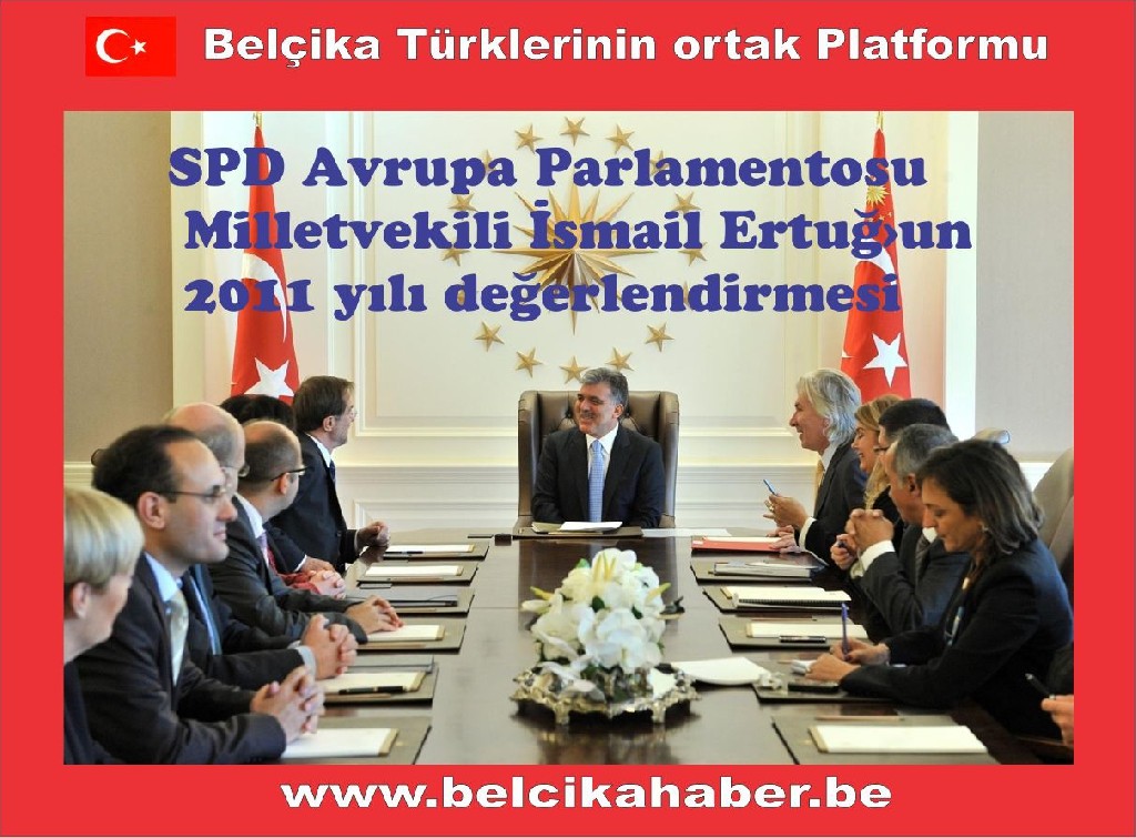 SPD Avrupa Parlamentosu Milletvekili İsmail Ertuğ 2011 yılı değerlendirmesi