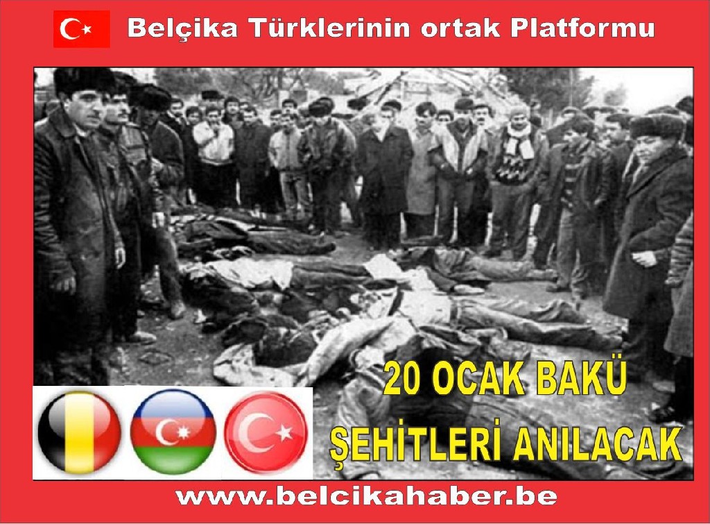 20 OCAK BAKÜ ŞEHİTLERİNİ SAYGIYLA ANIYORUZ