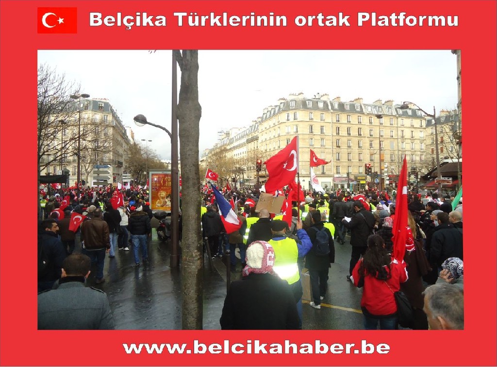 BELÇİKALI TÜRKLERDE PARİSTEKİ PROTESTODAYDI
