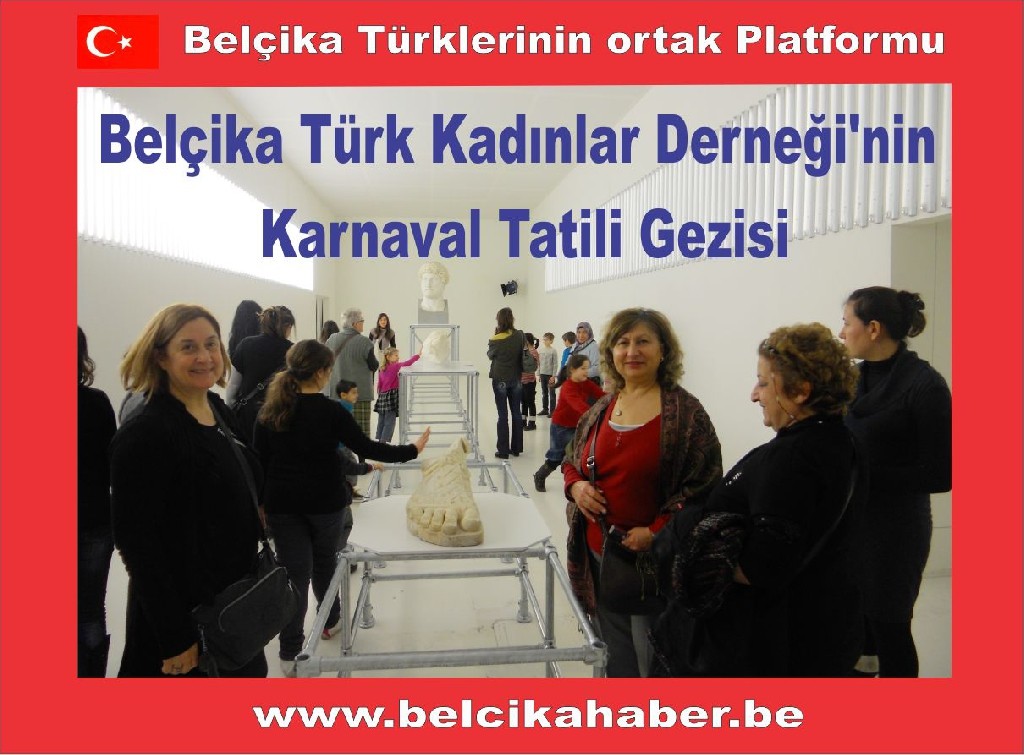 Belçika Türk Kadınlar Derneği'ni​n Karnaval Tatili Gezisi
