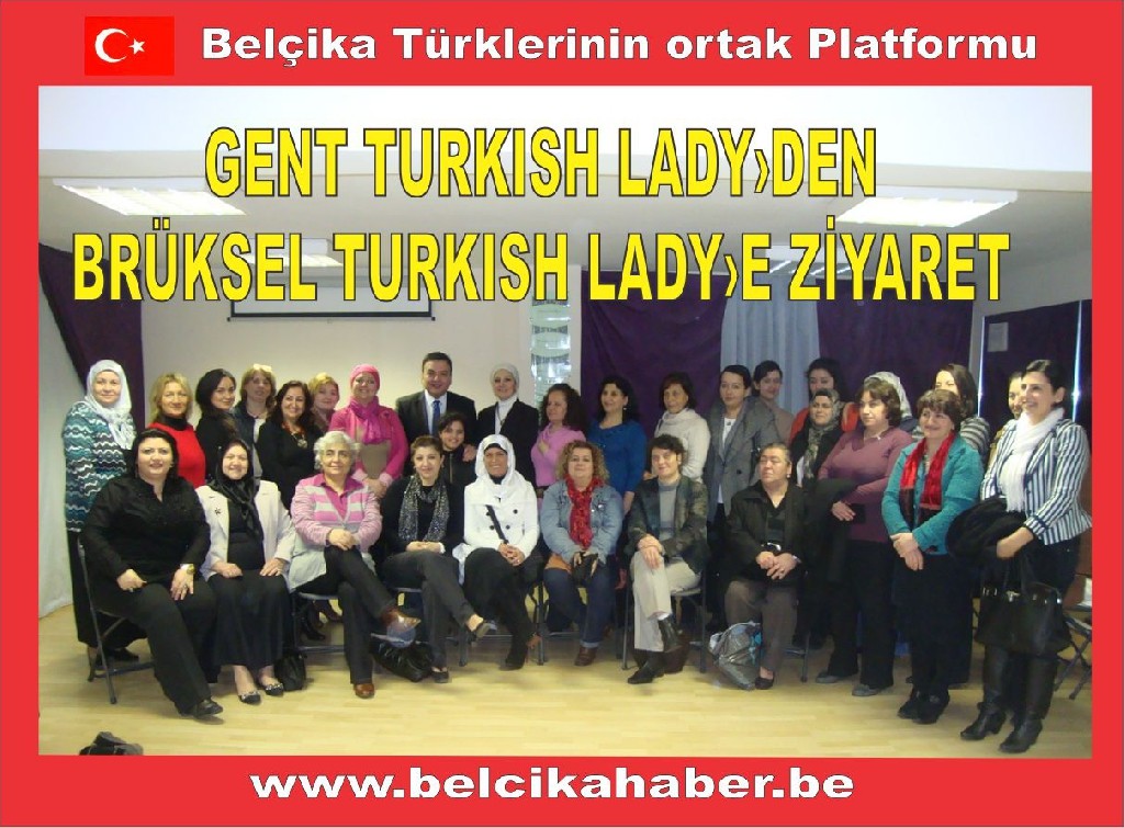 GENT TURKISH LADY'DEN BRÜKSEL TURKISH LADY'E ZİYARET