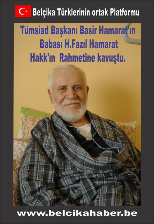 Tümsiad Baskani Basir Hamarat'in Babasi H.Fazil Hamarat Hakk'in  Rahmetine kavuştu.