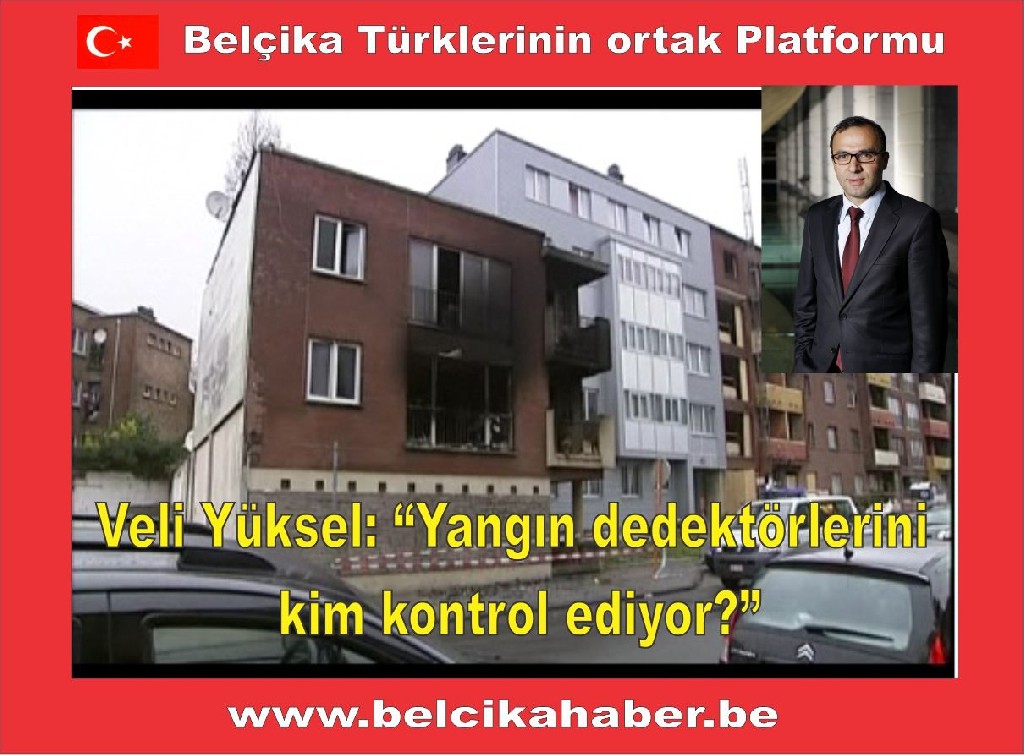Veli Yüksel: “Yangın dedektörlerini kim kontrol ediyor?”