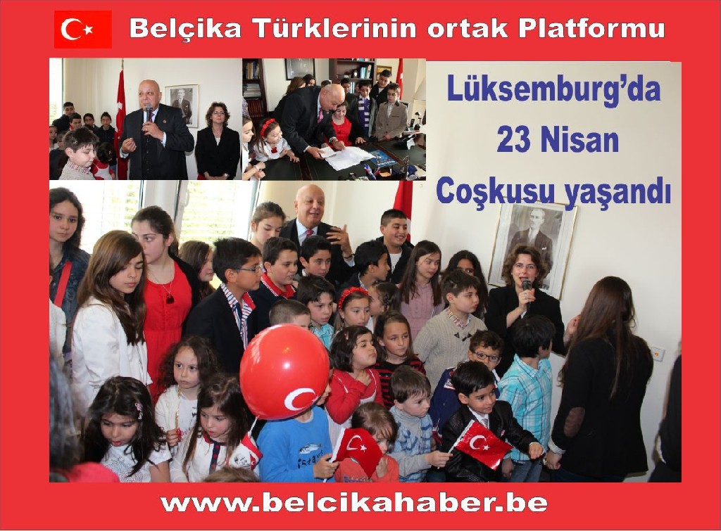LÜKSEMBURG'DA 23 NİSAN COŞKUSU YAŞANDI