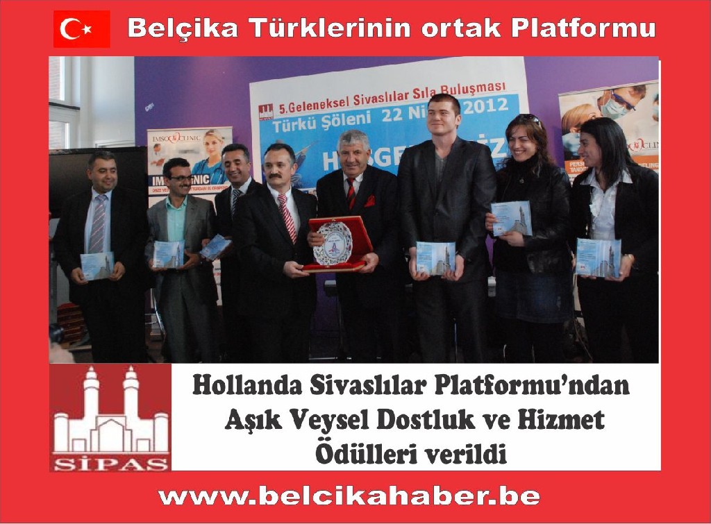 Hollanda Sivaslılar Platformu'ndan Aşık Veysel Dostluk ve Hizmet Ödülleri verildi  