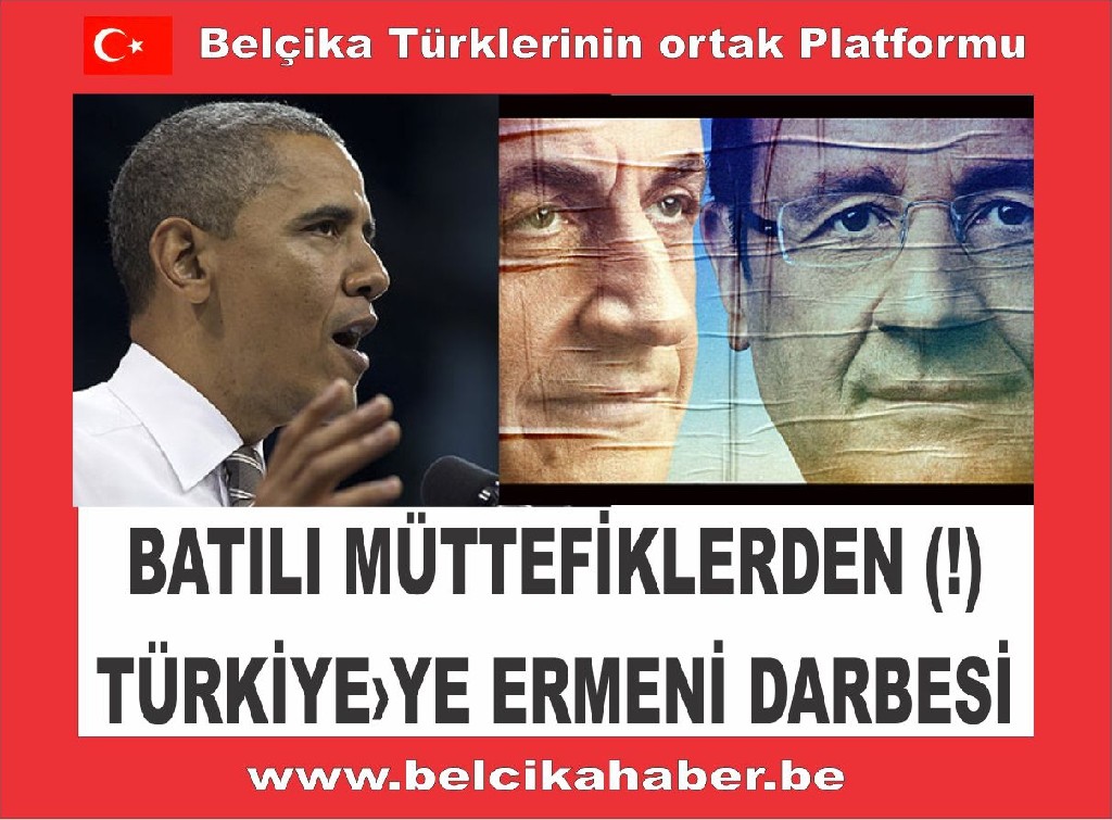 BATLI MÜTTEFİKLERDEN (!) TÜRKİYE'YE ERMENİ DARBESİ