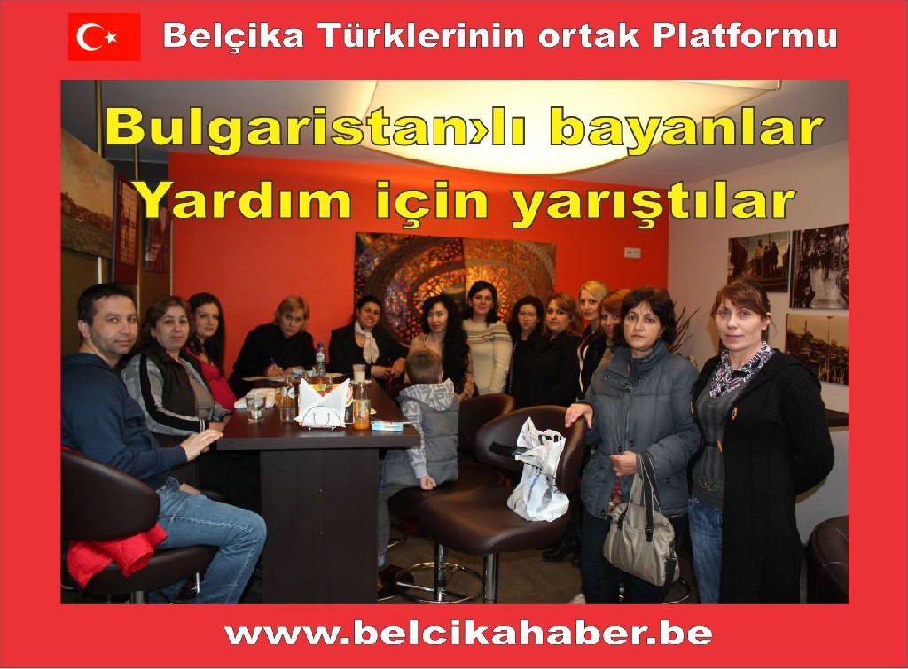 BULGARİSTANLI BAYANLAR YARDIMDA YARIŞTILAR