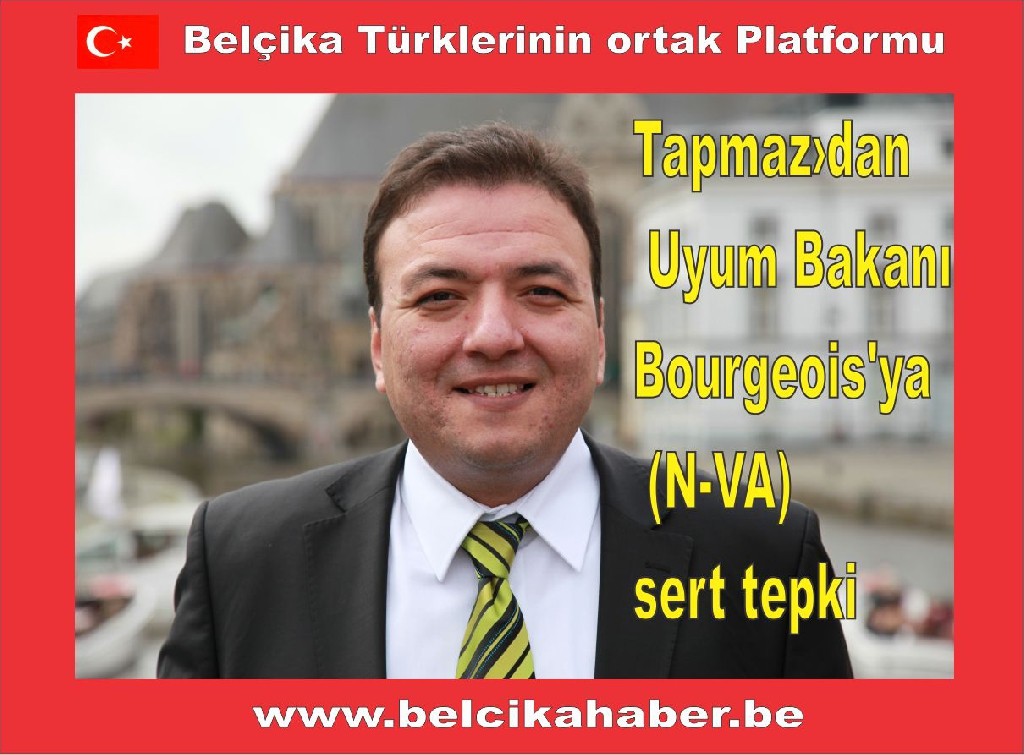 Resul Tapmaz'dan Uyum Bakanı Geert Bourgeois'ya (N-VA) sert tepki ...